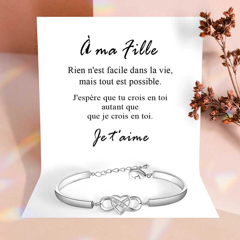 Bracelet Amour Infini - A ma fille, crois en toi autant que je crois en toi. Je t'aime